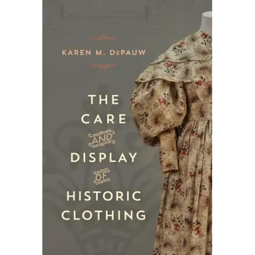 The Care and Display of Historic Clothing