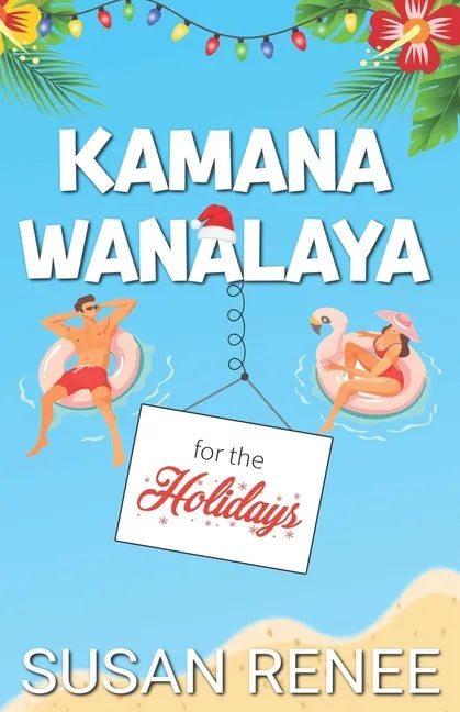 Kamana Wanalaya for the Holidays: A Grinchy/Sunshine Holiday Romance - Paperback