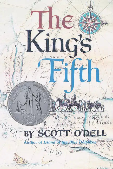 The King's Fifth: A Newbery Honor Award Winner - Paperback