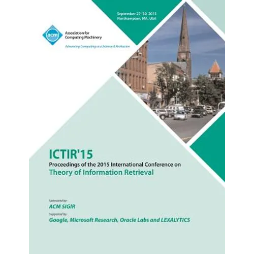 ICTIR 15 ACM SIGIR International Conference on the Theory of Information Retrieval