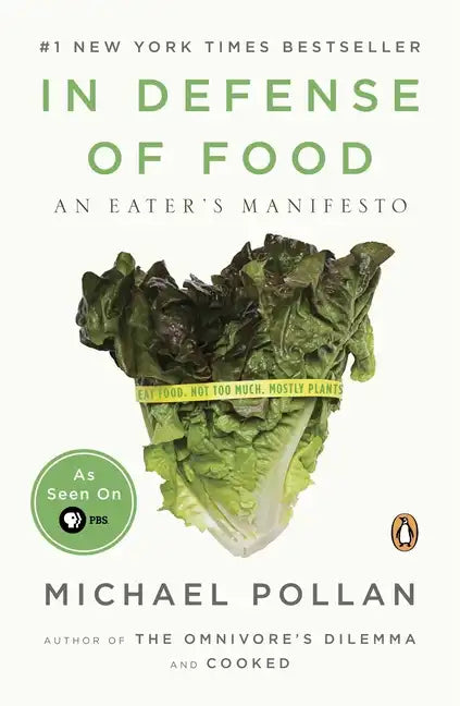 In Defense of Food: An Eater's Manifesto - Paperback