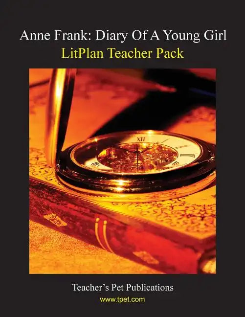 Litplan Teacher Pack: Anne Frank: Diary of a Young Girl - Paperback