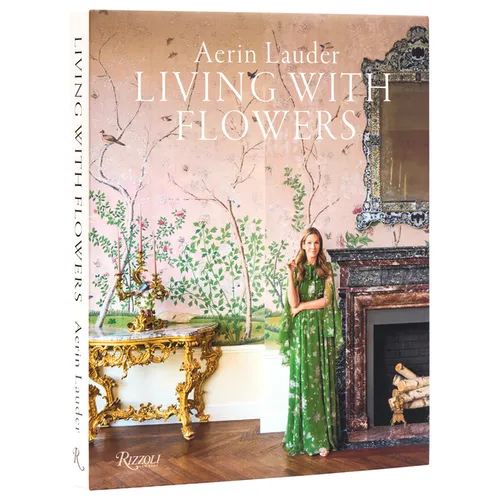 Aerin Lauder: Living with Flowers - Hardcover
