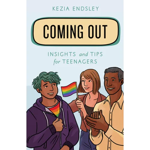 Coming Out: Insights and Tips for Teenagers - Paperback