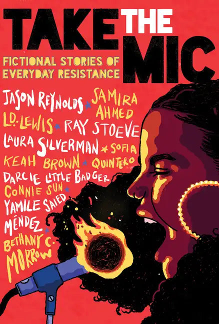 Take the Mic: Fictional Stories of Everyday Resistance - Hardcover