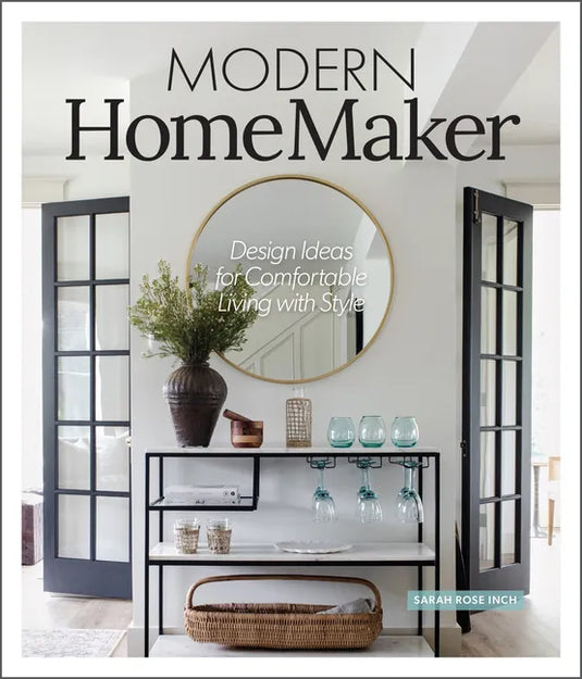 Modern Homemaker: Creative Ideas for Stylish Living - Hardcover