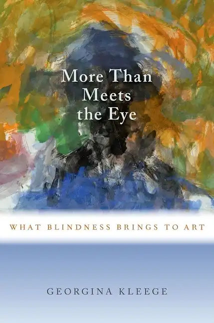 More Than Meets the Eye: What Blindness Brings to Art - Paperback
