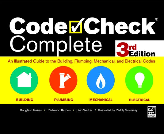 Code Check Complete 3rd Edition: An Illustrated Guide to the Building, Plumbing, Mechanical, and Electrical Codes - Spiral