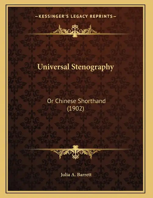 Universal Stenography: Or Chinese Shorthand (1902) - Paperback