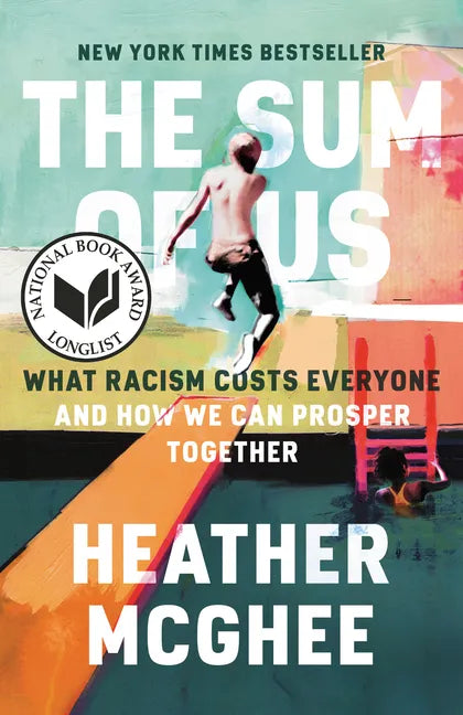 The Sum of Us: What Racism Costs Everyone and How We Can Prosper Together - Paperback