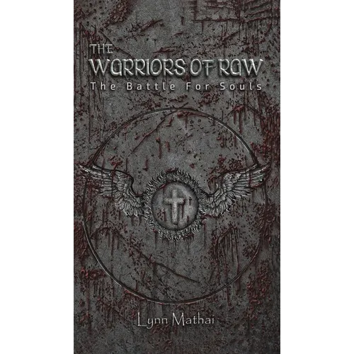 The Warriors of Raw - Hardcover