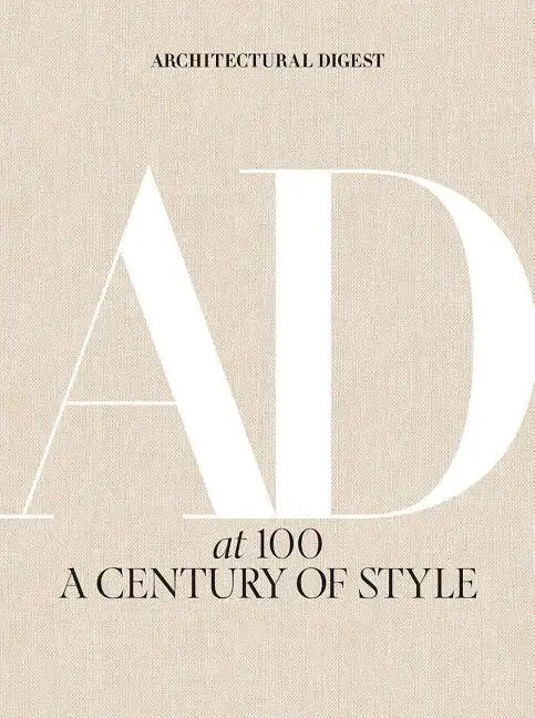 Architectural Digest at 100: A Century of Style - Hardcover