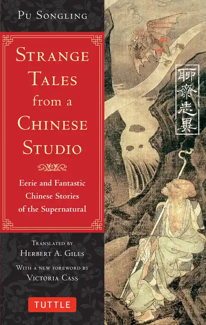 Strange Tales from a Chinese Studio: Eerie and Fantastic Chinese Stories of the Supernatural (164 Short Stories) - Paperback