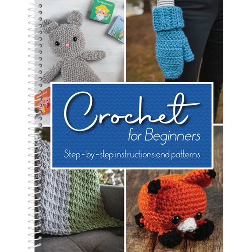Crochet for Beginners: Step-By-Step Instructions and Patterns - Spiral