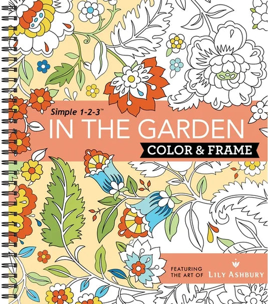 Color & Frame - In the Garden (Adult Coloring Book) - Spiral