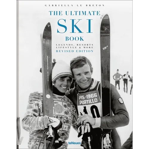 The Ultimate Ski Book: Legends, Resorts, Lifestyle & More - Hardcover
