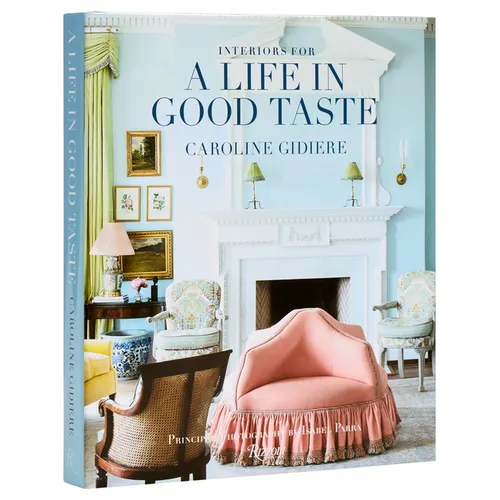 Interiors for a Life in Good Taste - Hardcover