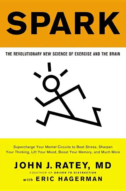 Spark: The Revolutionary New Science of Exercise and the Brain - Paperback