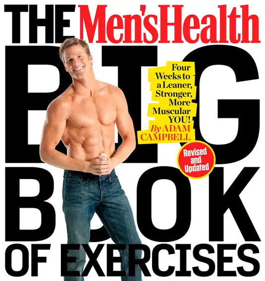 The Men's Health Big Book of Exercises: Four Weeks to a Leaner, Stronger, More Muscular You! - Paperback
