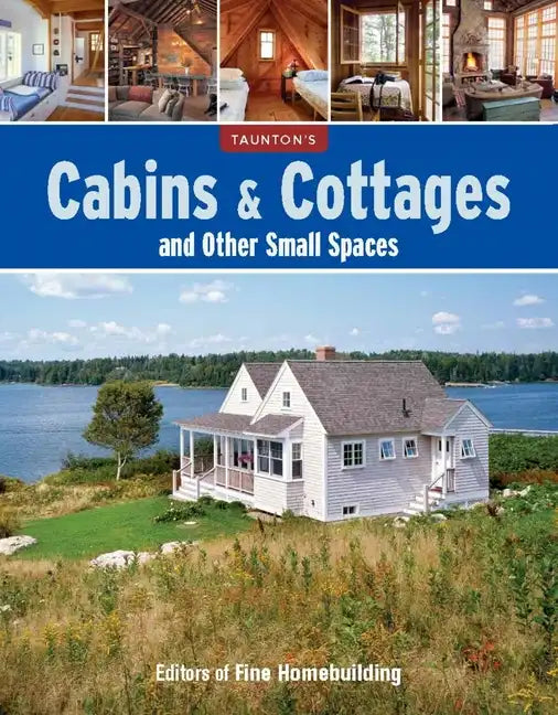 Cabins & Cottages and Other Small Spaces - Paperback