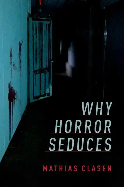 Why Horror Seduces - Paperback