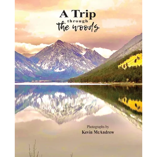 A Trip Through The Woods