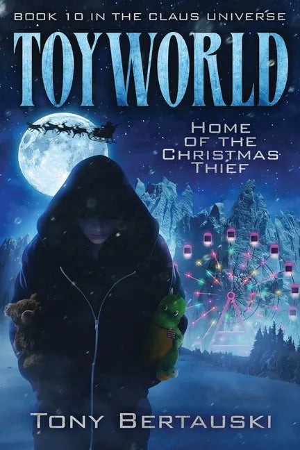 ToyWorld: Home of the Christmas Thief - Paperback
