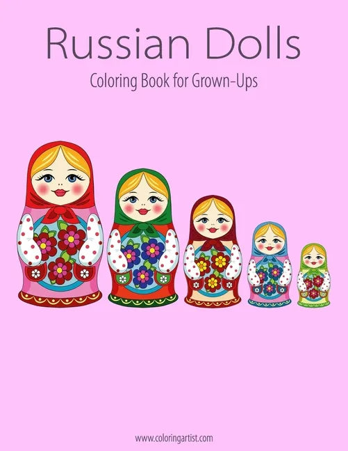 Russian Dolls Coloring Book for Grown-Ups 1 - Paperback