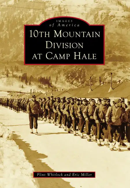 10th Mountain Division at Camp Hale - Paperback