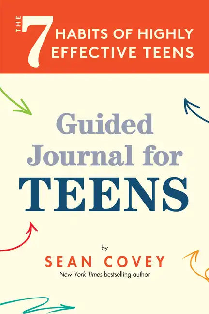 The 7 Habits of Highly Effective Teens: Guided Journal (Ages 12-17) - Paperback