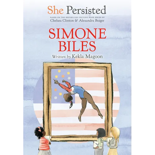 She Persisted: Simone Biles - Paperback