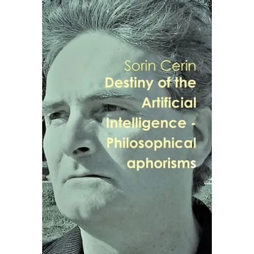 Destiny of the Artificial Intelligence - Philosophical aphorisms