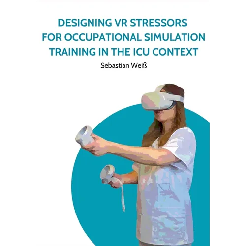 Designing VR Stressors for Occupational Simulation Training in the ICU Context