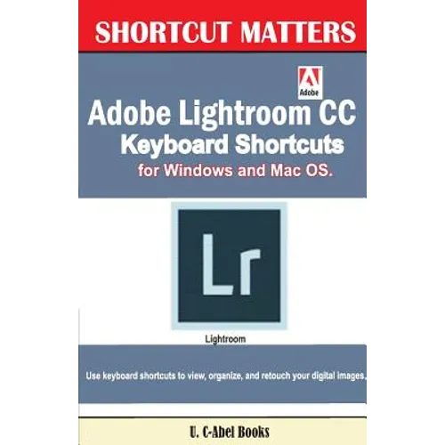 Adobe Lightroom CC Keyboard Shortcuts for Windows and Mac OS