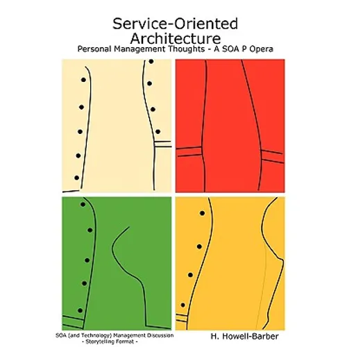 Service-Oriented Architecture - Personal Management Thoughts - A SOA P Opera