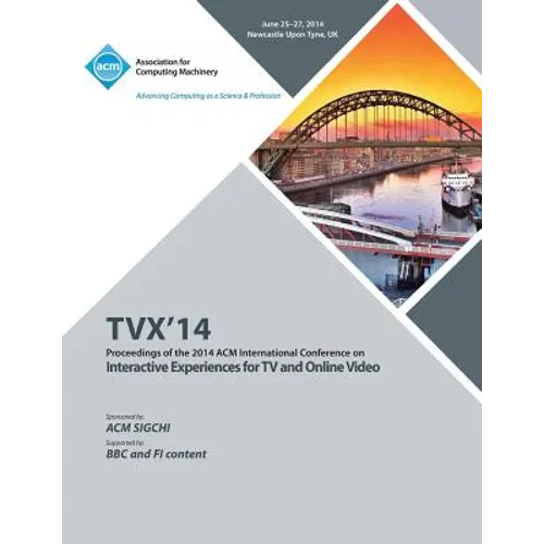 TVX 14 ACM International Conference on Interactive Experiences for Television and Online Video