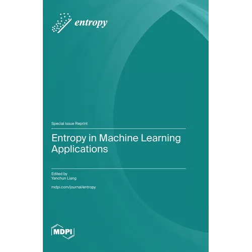 Entropy in Machine Learning Applications