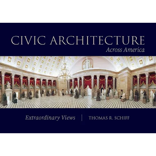 Civic Architecture Across America: Extraordinary Views