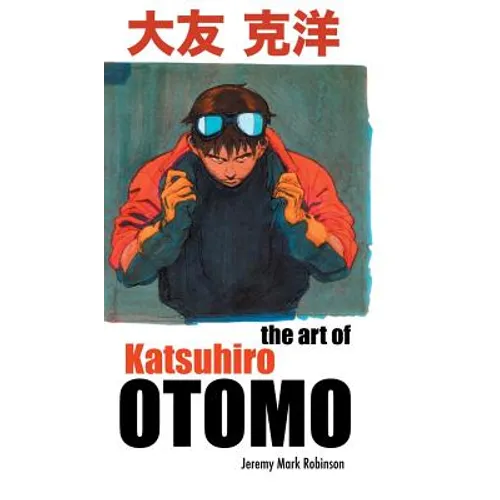 The Art of Katsuhiro Otomo