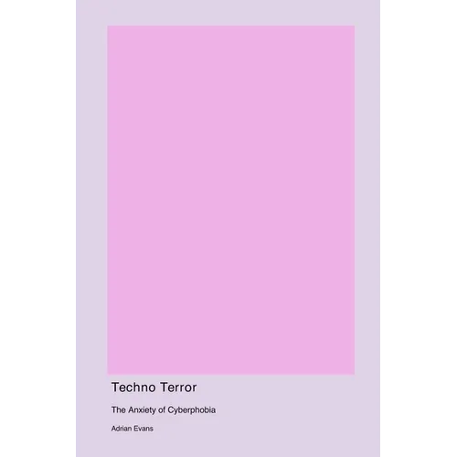 Techno Terror: The Anxiety of Cyberphobia