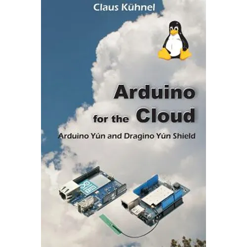 Arduino for the Cloud: Arduino Yún and Dragino Yún Shield