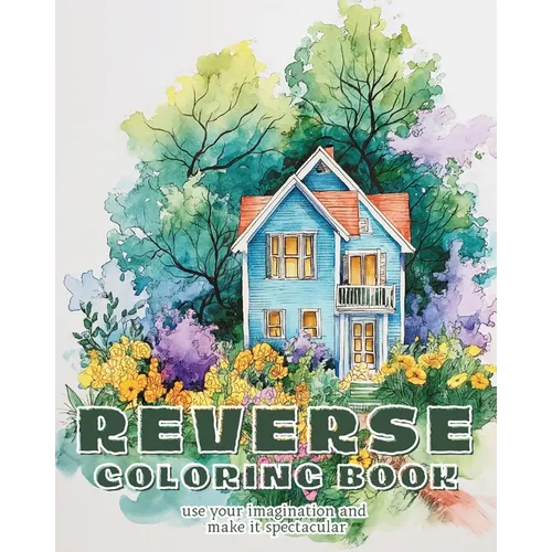 Reverse Coloring Book: Watercolor workbook for beginners Abstract reverse coloring book for adults