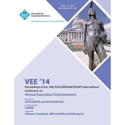 Vee '14 Proceedings of the 10th ACM Sigplan/Sigops International Conference on Virtual Execution Environments