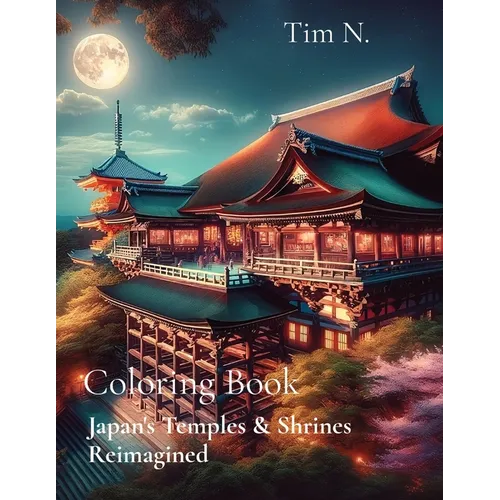 Coloring Book: Japan's Temples & Shrines Reimagined