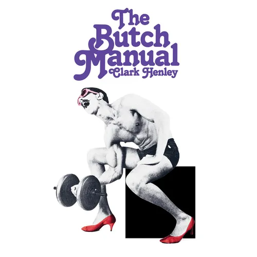 The Butch Manual: The Current Drag and How to Do It