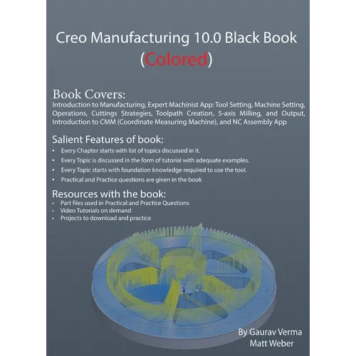 Creo Manufacturing 10.0 Black Book: (Colored)