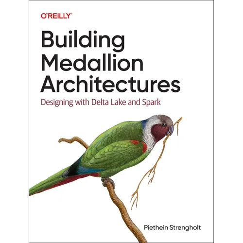 Building Medallion Architectures: Designing with Delta Lake and Spark