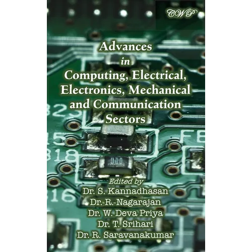Advances in Computing, Electrical, Electronics, Mechanical and Communication Sectors