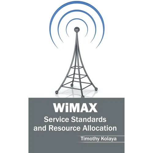 Wimax: Service Standards and Resource Allocation