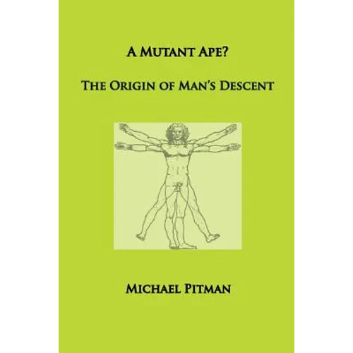 A Mutant Ape? The Origin of Man's Descent
